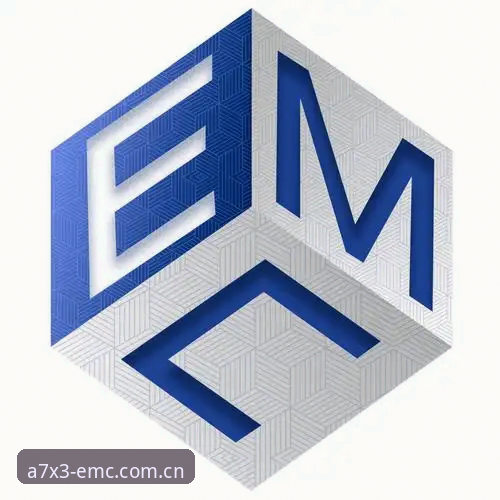 EMC体育官网登录 易倍体育平台EMC官网登录2025全新详解:极致竞技从A7X3版开始